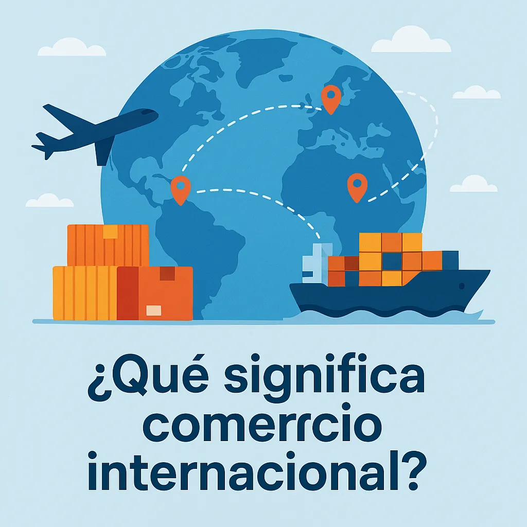 ¿Qué significa comercio internacional?